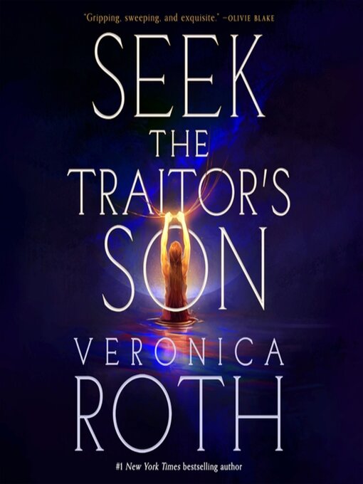 Title details for Seek the Traitor's Son by Veronica Roth - Wait list